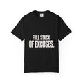 Full Stack Of Excuses Tee