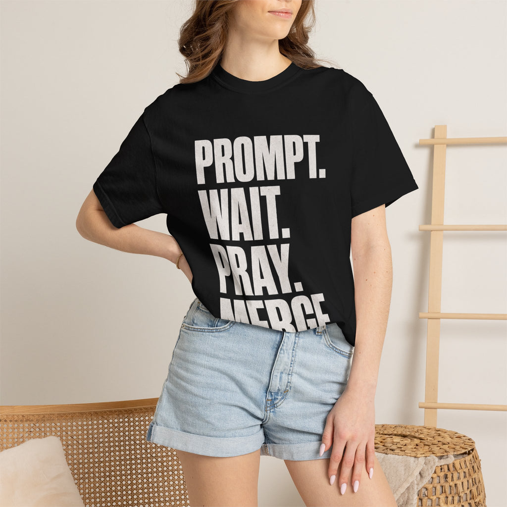 Prompt Wait Pray Merge Tee