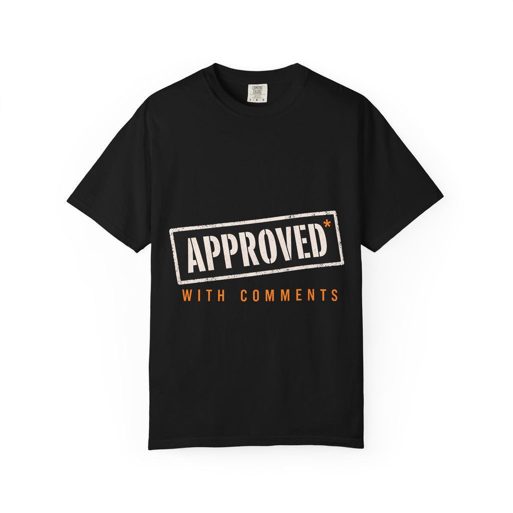 Approved With Comments Tee