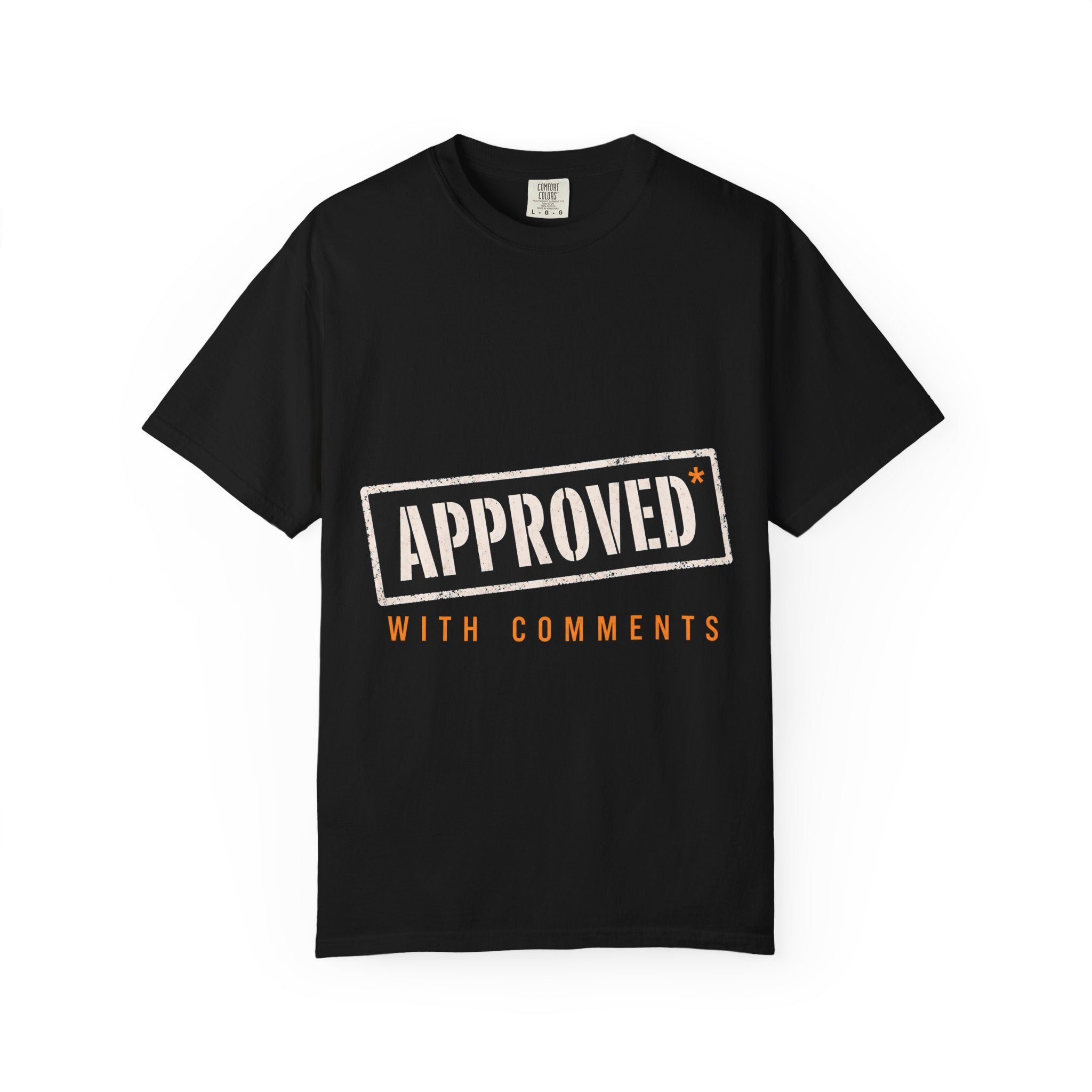 Approved With Comments Tee