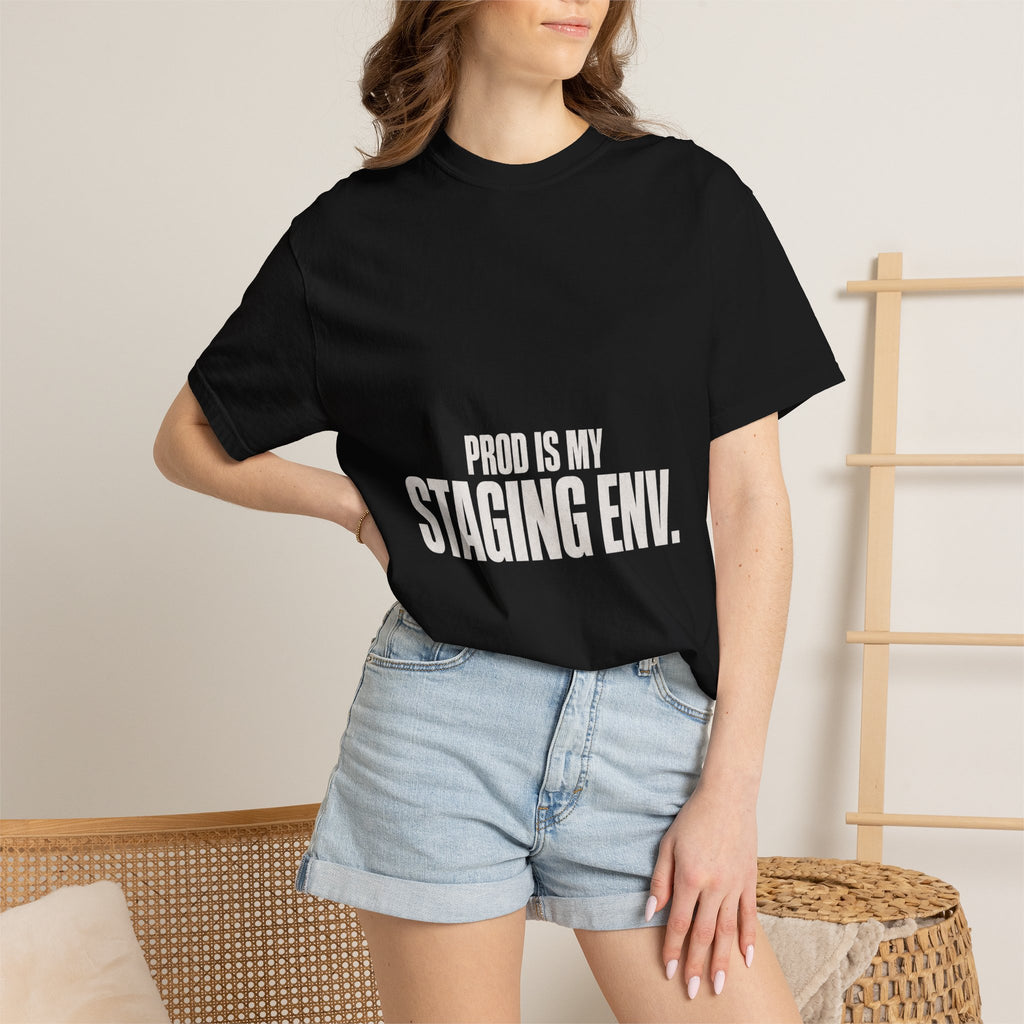 Prod Is My Staging Tee
