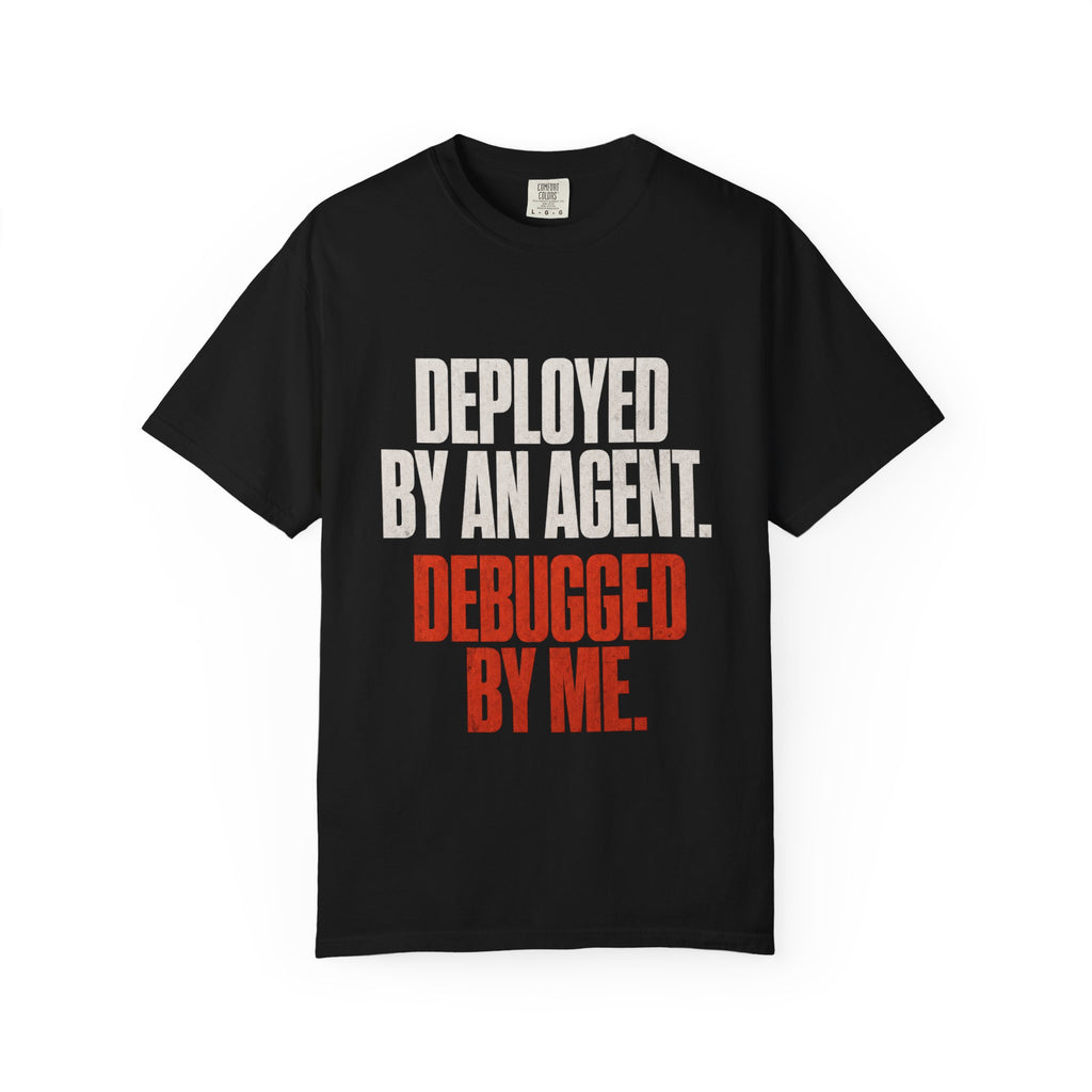 Deployed By An Agent Tee